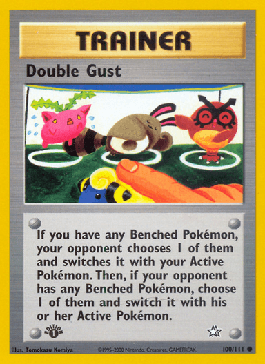 Double Gust, Neo Genesis 100